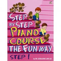 Step by Step Piano Course The Fun Way Step 1 by Dr. Geraldine Law-Lee